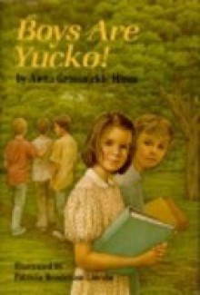 Boys Are Yucko - Anna Grossnickle Hines, Patricia H. Lincoln