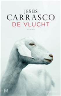 De vlucht - Jesús Carrasco, Arie van der Wal