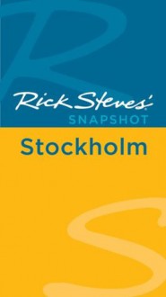 Rick Steves' Snapshot Stockholm (Rick Steves Snapshot) - Rick Steves