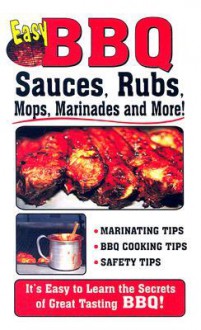 Easy BBQ Sauces, Rubs, Mops, Marinades and More! - Golden West Publishers