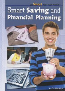 Smart Saving and Financial Planning - Carla Mooney