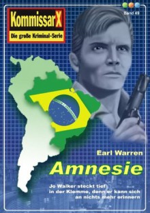 Amnesie - Band 49 (Earl Warren Kommissar X-Edition) (German Edition) - Earl Warren