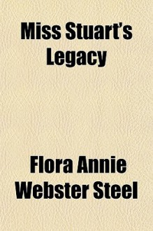 Miss Stuart's Legacy - Flora Annie Steel