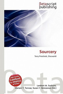 Sourcery - Lambert M. Surhone, Mariam T. Tennoe, Susan F. Henssonow