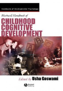 Blackwell Handbook Of Childhood Cognitive Development - Usha Goswami