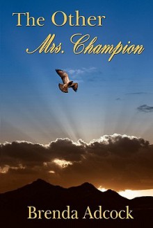 The Other Mrs. Champion - Brenda Adcock