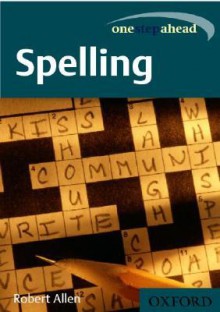 One Step Ahead: Spelling - Robert Allen