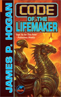 Code of the Lifemaker - James P. Hogan