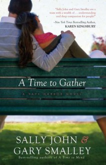 A Time to Gather - Sally John, Gary Smalley