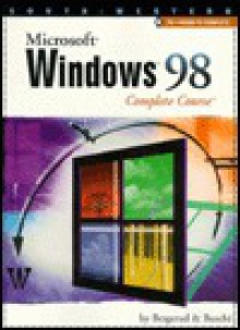 Microsoft Windows 98: Complete Course - Don Busche, Donald Busche