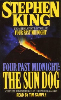 Four Past Midnight: The Sun Dog - Tim Sample, Stephen King