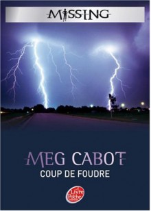 Coup de foudre (Missing, #1) - Meg Cabot
