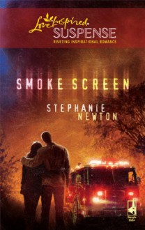 Smoke Screen (Emerald Coast 911, #3) - Stephanie Newton