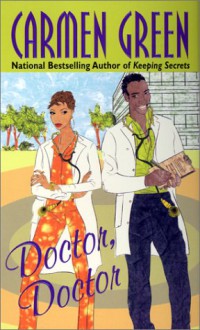 Doctor, Doctor - Carmen Green