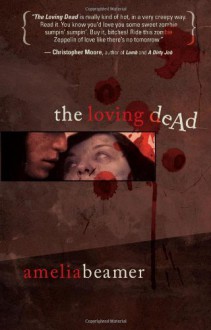 The Loving Dead - Amelia Beamer