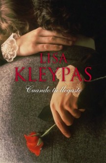 Cuando Tú Llegaste (Jugadores #1) - Lisa Kleypas