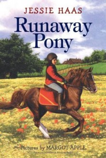 Runaway Pony - Jessie Haas, Margot Apple
