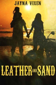 Leather and Sand (Riding the Line #2) - Jayna Vixen