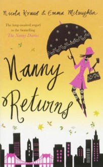 Nanny Returns - Nicola Kraus, Emma McLaughlin