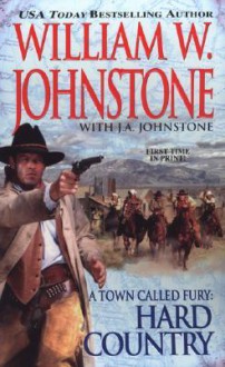 Hard Country - William W. Johnstone, J.A. Johnstone