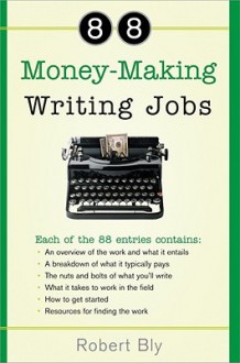 88 Money-Making Writing Jobs - Robert W. Bly