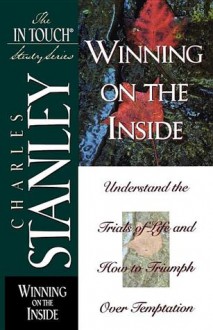 Winning on the inside - Charles F. Stanley