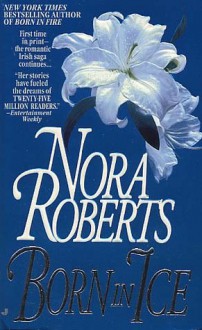 Born in Ice - Nora Roberts