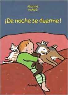 De noche se duerme! - Jeanne Ashbé, Ana Coll-Vinent