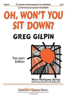 Oh, Won't You Sit Down? - Greg Gilpin