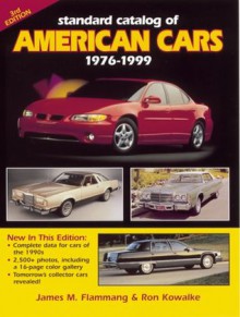 Standard Catalog of American Cars 1976-1999 - James M. Flammang, Ron Kowalke