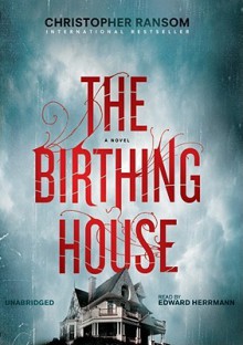 The Birthing House (Audio book) - Christopher Ransom, Edward Herrmann