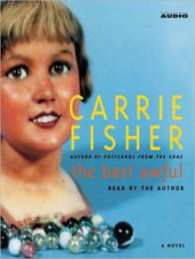 The Best Awful: A Novel (Audio) - Carrie Fisher