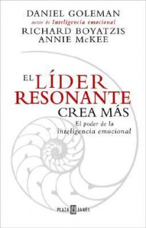 El Lider Resonante Crea Mas - Richard E. Boyatzis