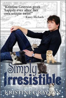 Simply Irresistible: A Fantasy Romance Novel - Kristine Grayson