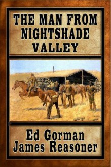 THE MAN FROM NIGHTSHADE VALLEY - James Reasoner, Ed Gorman