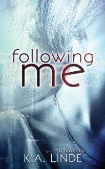 Following Me - K.A. Linde