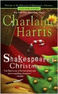 Shakespeare's Christmas (A Lily Bard Mystery, #3) - Charlaine Harris