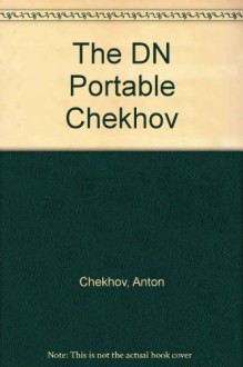 The Portable Chekhov - Anton Chekhov, Avrahm Yarmolinsky