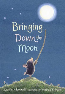 Bringing Down The Moon - Jonathan Emmett, Vanessa Cabban