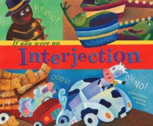 If You Were an Interjection - Nancy Loewen