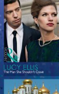 The Man She Shouldn't Crave (Mills & Boon Modern) - Lucy Ellis