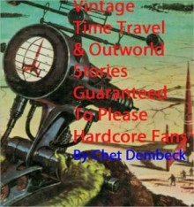 Vintage Time Travel & Outworld Stories - H. Beam Piper, John McGuire, Chet Dembeck