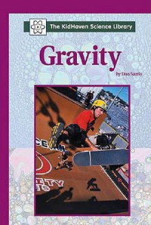 Gravity (The KidHaven Science Library) - Don Nardo