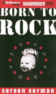 Born to Rock (Audio) - Gordon Korman