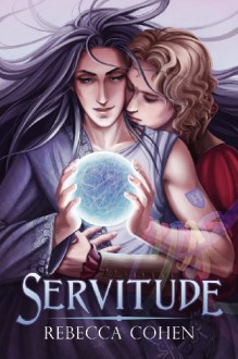 Servitude - Rebecca Cohen