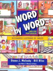 Word by Word Picture Dictionary English/Portuguese Edition - Steven J. Molinsky