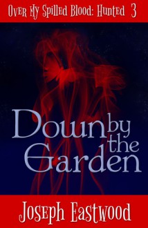 Down by the Garden - Joseph Eastwood