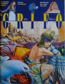 Il Grifo n. 2 - Anno I - Vincenzo Mollica, Andrea Pazienza, Milo Manara, Tanino Liberatore, Loustal, Danijel Žeželj, Cinzia Leone, Jean "Moebius" Giraud, Guido Crepax, Hugo Pratt, Sergio Staino, Federico Fellini