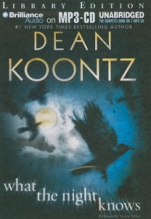 What the Night Knows - Dean Koontz