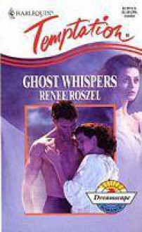 Ghost whispers - Renee Roszel